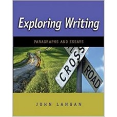 EXPLORING WRITING PARAGRAGHS AND ESSAYS