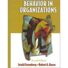 BEHAVIOR IN ORGANIZATIONS 7ED