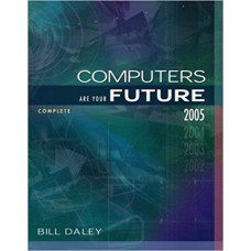 COMPUTERS ARE YOUR FUTURE 2005