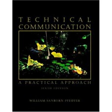 TECHNICAL COMMUNICATION A PRACTICAL 6ED