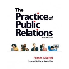 THE PRACTICE OF PUBLIC RELATIONS 10E
