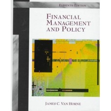 FINANCIAL MANAGEMENT AND POLICY 11ED