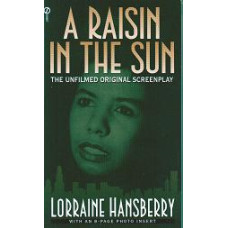 A RAISIN IN THE SUN (THE UNFILMED ORIGIN