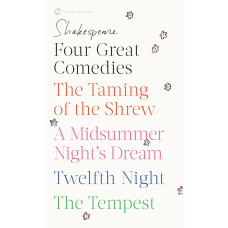 SHAKESPEARE FOUR GREAT COMEDIES