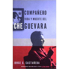 COMPANERO VIDA Y MUERTE DEL CHE GUEVARA