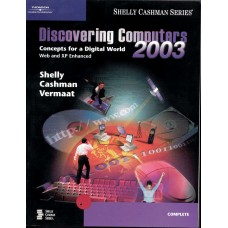 DISCOVERING COMPUTER 2003, COMPLETE