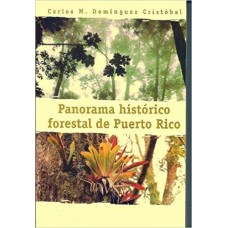 PANORAMA HISTORICO FORESTAL DE PR