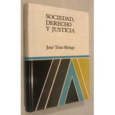 SOCIEDAD; DERECHO Y JUSTICIA