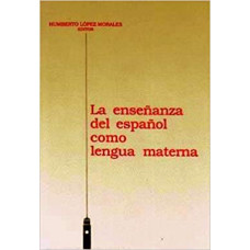 ENSENANZA ESPANOL LENGUA MATERNA