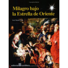 MILAGRO BAJO LA ESTRELLA DE ORIENTE