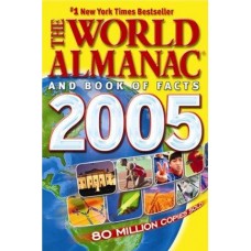 THE WORLD ALMANAC AND BOOK OF FACTS 2005