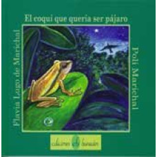 EL COQUI QUE QUERIA SER PAJARO          