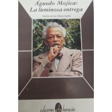 AGUEDO MOJICA LA LUMINOSA ENTREGA AGUEDO MOJICA LA LUMINOSA ENTREGA