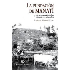 LA FUNDACION DE MANATI Y OTRAS MANATIENA