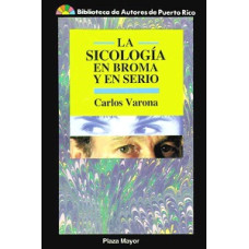 LA SICOLOGIA EN BROMA Y EN SERIO