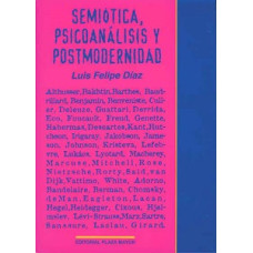 SEMIOTICA PSICOANALISIS Y POSMODERNIDAD