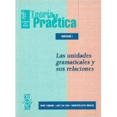 LAS UNIDADES GRAMATICALES Y SUS RELACIO