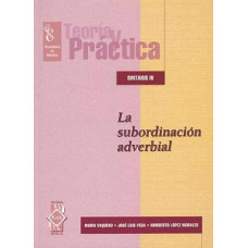 SINTAXIS IV - LA SUBORDINACION ADVERBIAL