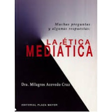 LA ETICA MEDIATICA