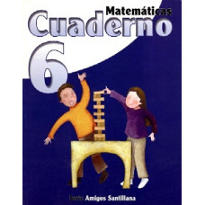 MATEMATICAS 6 CUADERNO SERIE AMIGOS