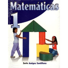 MATEMATICAS 1 TX SERIE AMIGOS