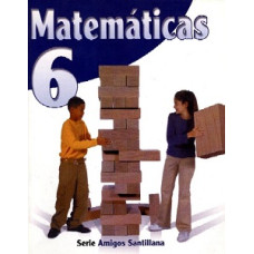 MATEMATICAS 6 TX SERIE AMIGOS
