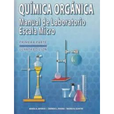 QUIMICA ORGANICA MANUAL DE LAB ESCALA MI