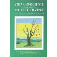 VIDA CONSCIENTE MUERTE DIVINA