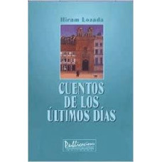 CUENTOS DE LOS ULTIMOS DIAS