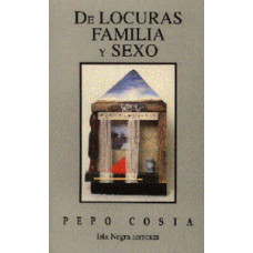 DE LOCURAS FAMILIA Y SEXO
