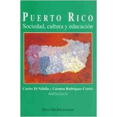 PUERTO RICO SOCIEDAD; CULTURA Y EDUCACIO