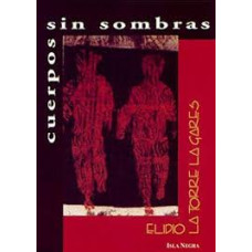 CUERPOS SIN SOMBRA