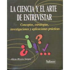LA CIENCIA Y EL ARTE DE ENTREVISTAR