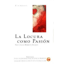 LA LOCURA COMO PASION