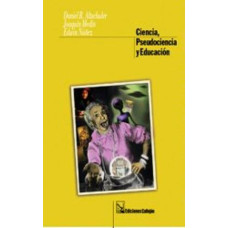 CIENCIA; PSEUDOCIENCIA Y EDUCACION