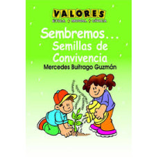 SEMBREMOS SEMILLAS DE CONVIVENCIA