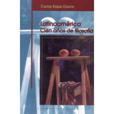 LATINOAMERICA CIEN ANOS DE FILOSOFIA