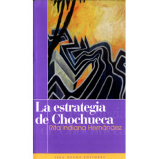 LA ESTRATEGIA DE CHOCHUECA LA ESTRATEGIA DE CHOCHUECA