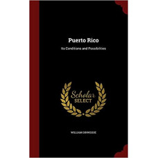 PUERTO RICO ITS CONDITIONS AND POSIBILI