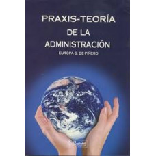 PRAXIS TEORIA DE LA ADMINISTRACION