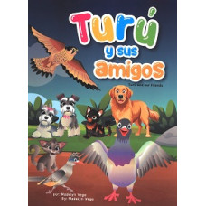 TURU Y SUS AMIGOS / TURU AND HER FRIENDS TURU Y SUS AMIGOS / TURU AND HER FRIENDS