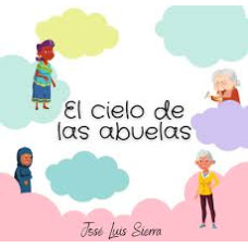 EL CIELO DE LAS ABUELAS EL CIELO DE LAS ABUELAS