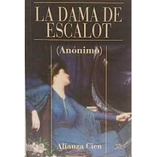 LA DAMA DE ESCALOT LA DAMA DE ESCALOT