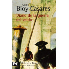 DIARIO DE LA GUERRA DEL CERDO DIARIO DE LA GUERRA DEL CERDO