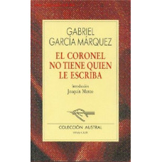 EL CORONEL NO TIENE QUIEN LE ESCRIBA EL CORONEL NO TIENE QUIEN LE ESCRIBA
