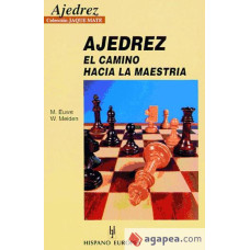 AJEDREZ EL CAMINO HACIA LA MAESTRIA