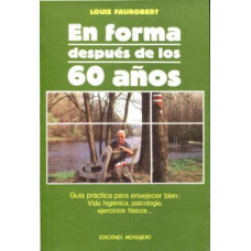 EN FORMA DESPUES DE LOS 60 ANOS
