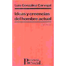 IDEAS Y CREENCIAS DEL HOMBRE ACTUAL