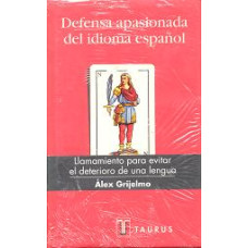 DEFENSA APASIONADA DEL IDIOMA ESPANOL