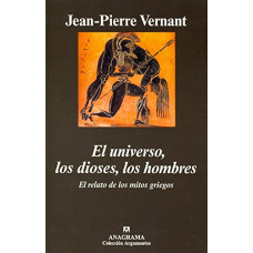 EL UNIVERSO; LOS DIOSES LOS HOMBRES